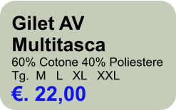 Gilet AV Multitasca 60% Cotone 40% Poliestere Tg.  M   L   XL   XXL . 22,00